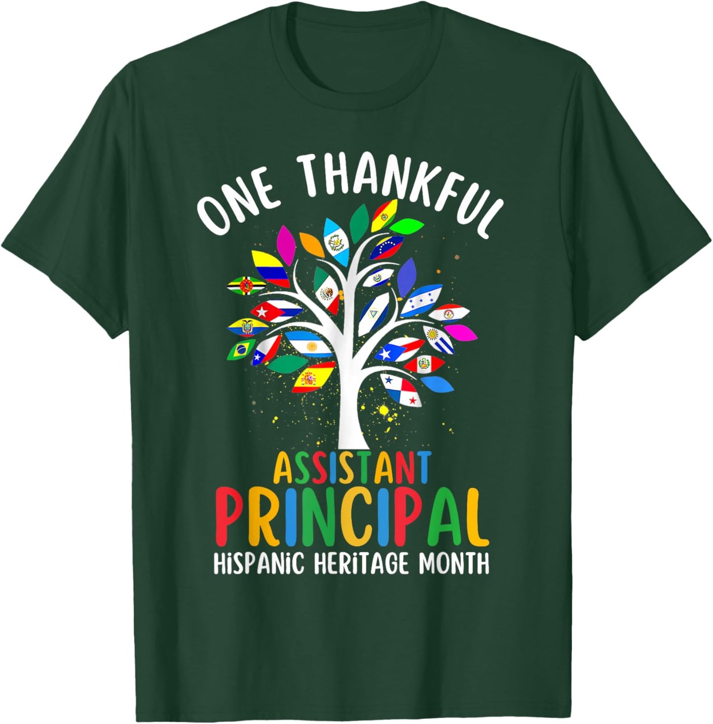 One Thankful Assistant Principal Hispanic Heritage Month T-Shirt - T-Shirt | Forest