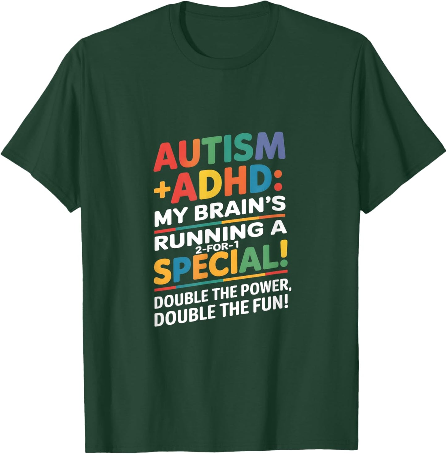 Double Fun: Autism + ADHD: Brain's Running 2 for 1 Special T-Shirt - T-Shirt | Forest