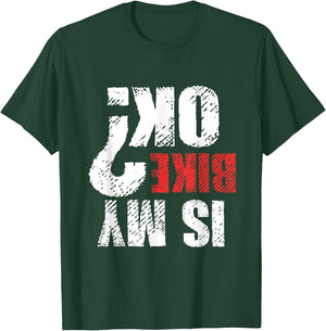 Dirt Bike Motorcycle Mountain Bike Lover Gift Is My Bike OK T-Shirt - T-Shirt | Forest