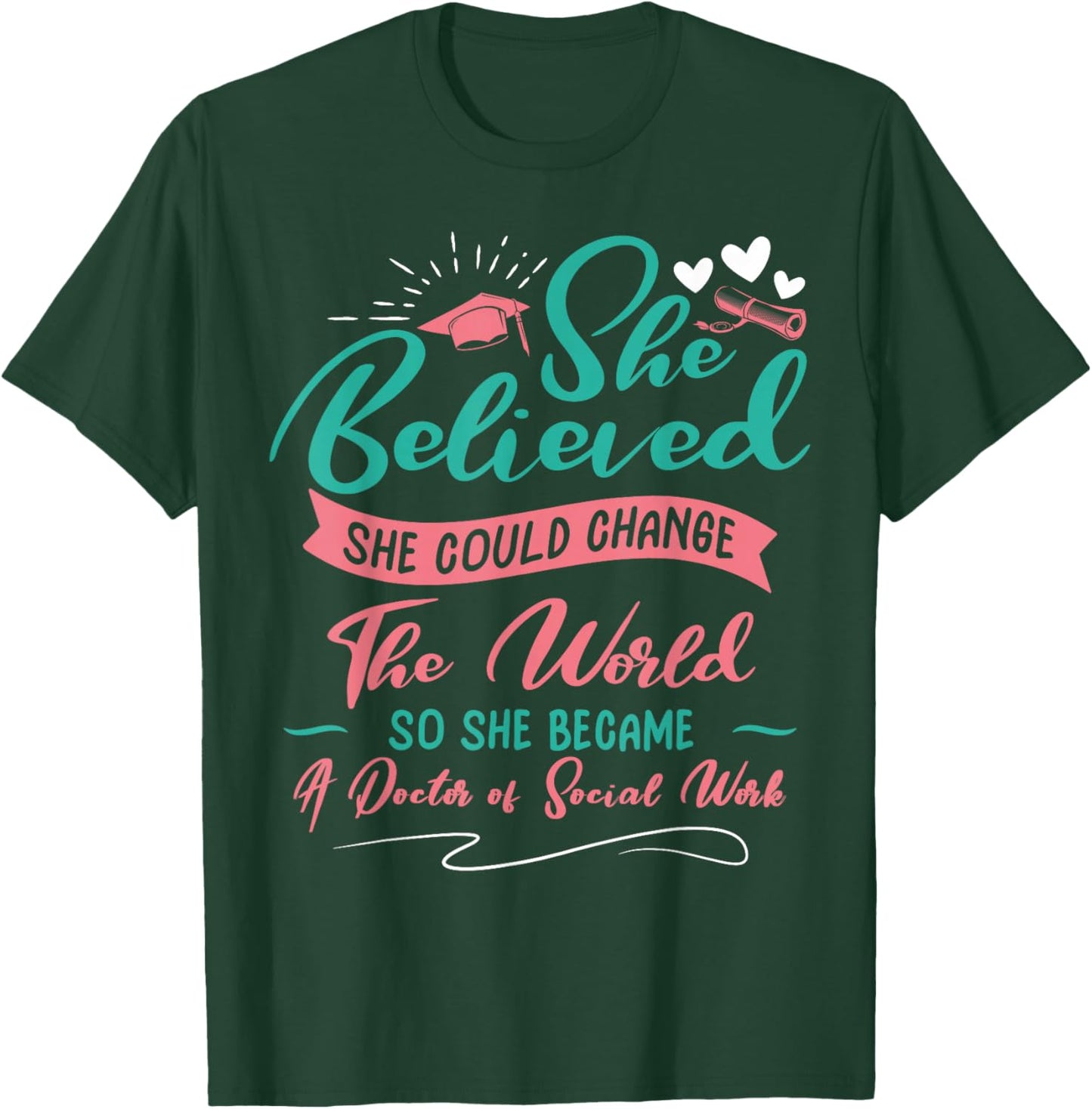 DSW Graduation - So She Became A Doctor Of Social Work T-Shirt - T-Shirt | Forest
