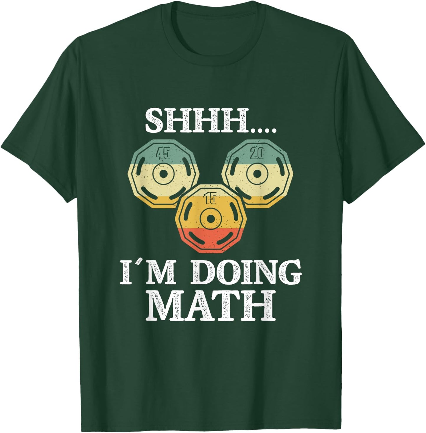Shhh I'm Doing Math Funny Weight Lifting Workout Training T-Shirt - T-Shirt | Forest