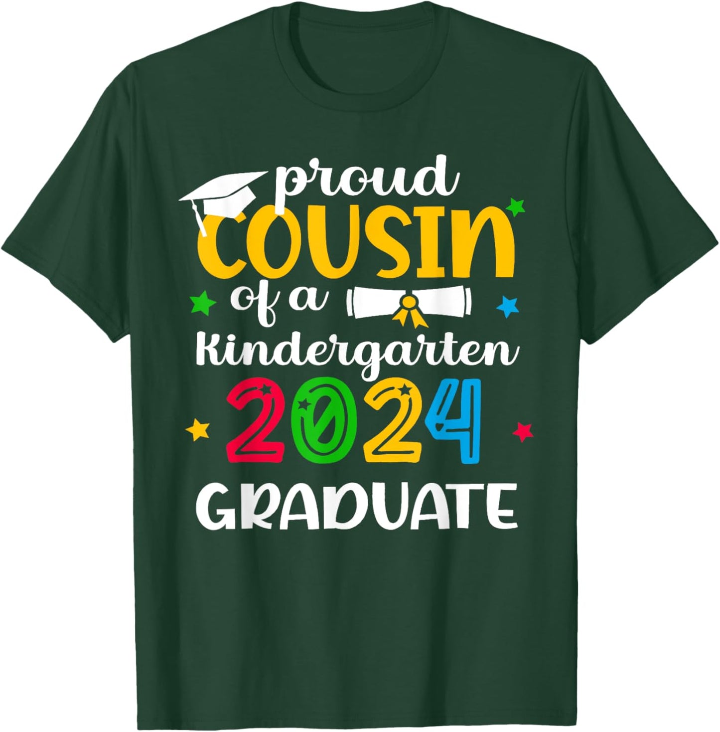 Proud Cousin of Kindergarten Graduate 2024 Graduation T-Shirt - T-Shirt | Forest