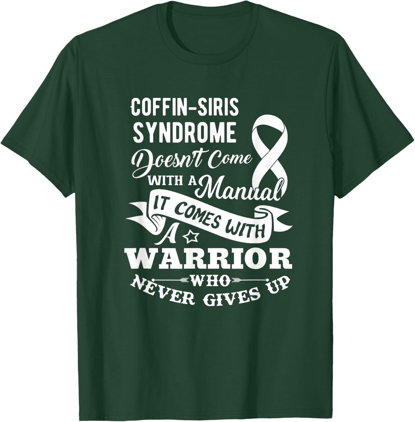 Coffin Siris Syndrome Doesn't Come With a Manual Shirt T-Shirt - T-Shirt | Forest