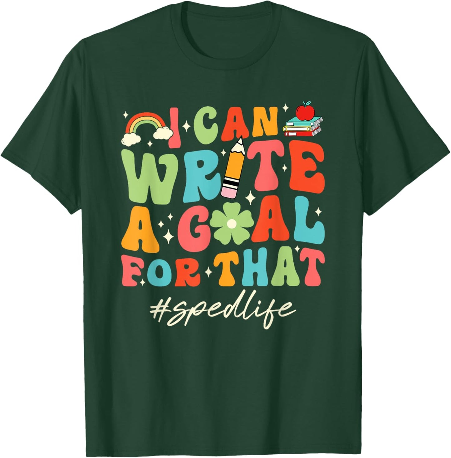 Retro I Can Write A Goal For That Sped Life SPED Teacher Women T-Shirt - T-Shirt | Forest