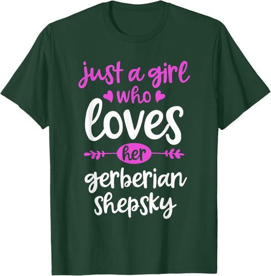 Just a Girl Who Loves Her Gerberian Shepsky T-Shirt - T-Shirt | Forest
