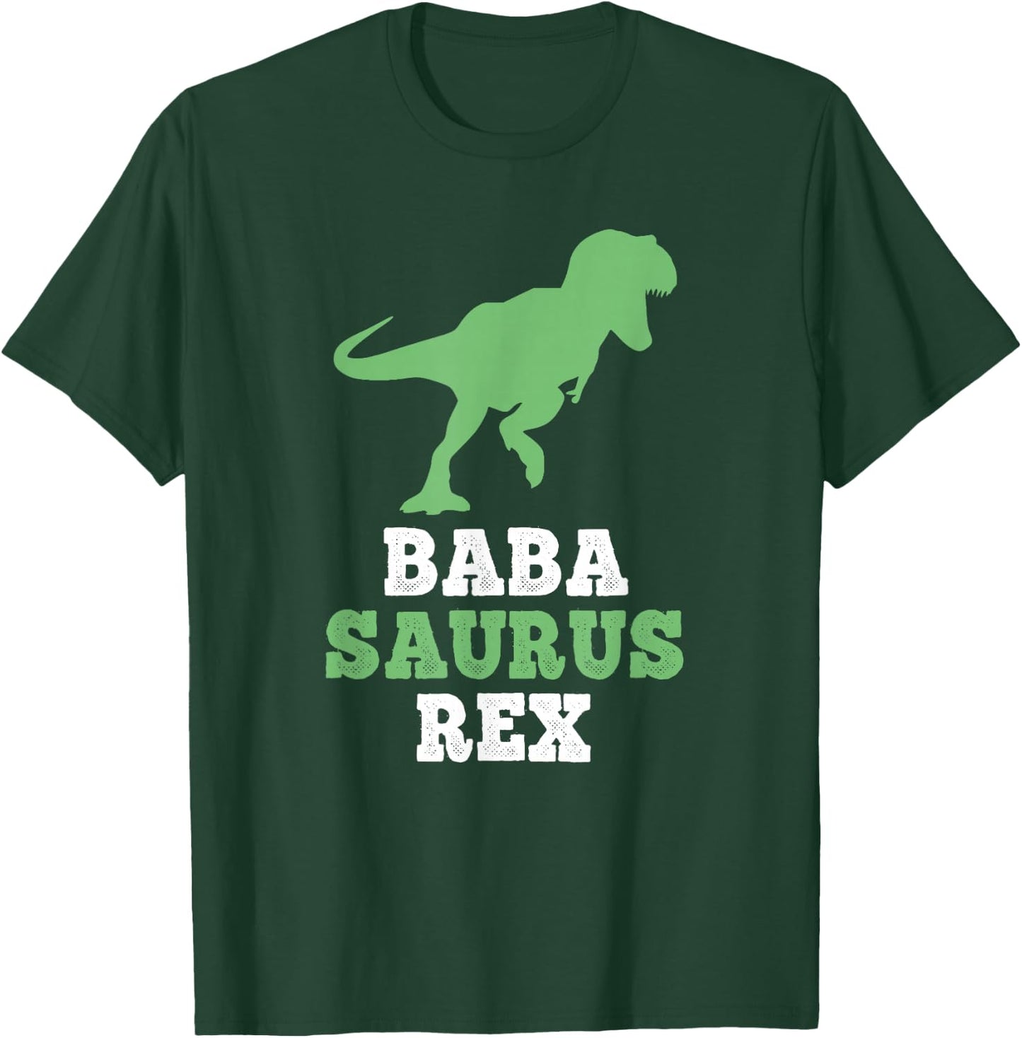 BabaSaurus Rex Dino Dinosaur Funny Baba-Saurus T-Shirt - T-Shirt | Forest
