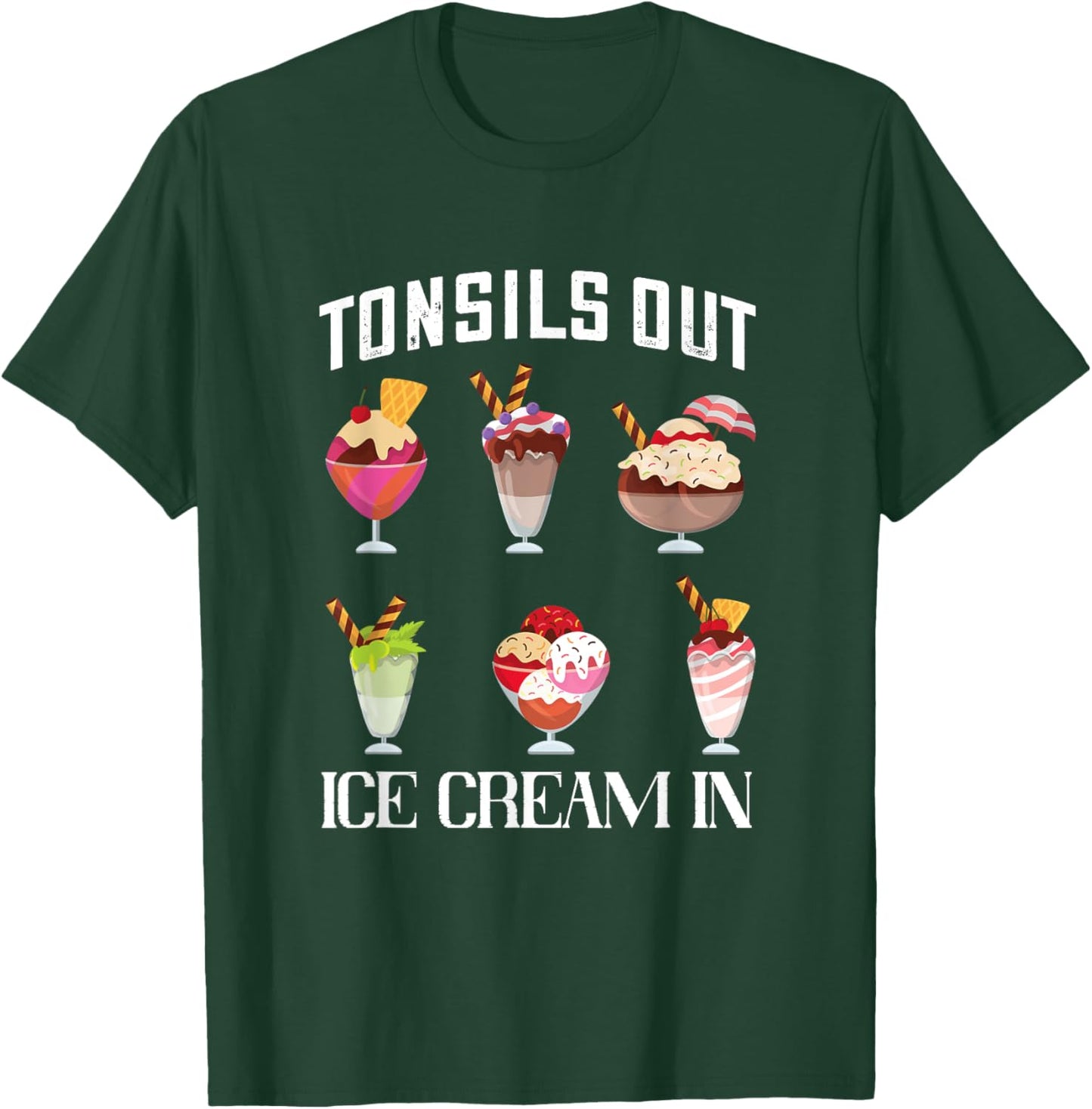Tonsillectomy Tonsil Surgery Recovery Tonsils Out Ice Cream T-Shirt - T-Shirt | Forest