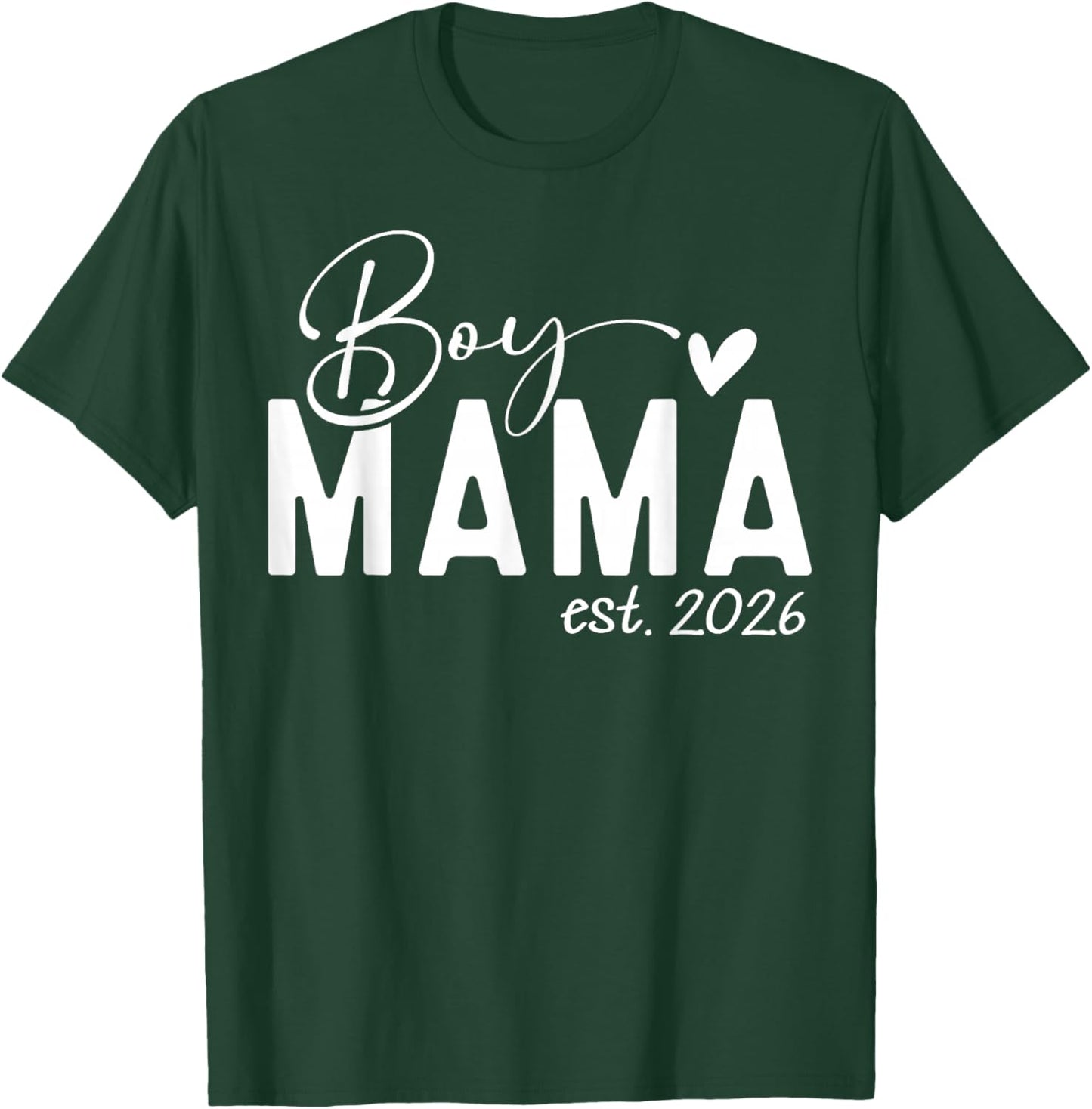 Boy Mama Est 2026 Boy Mom Pregnancy Announcement Mom of Boys T-Shirt - T-Shirt | Forest