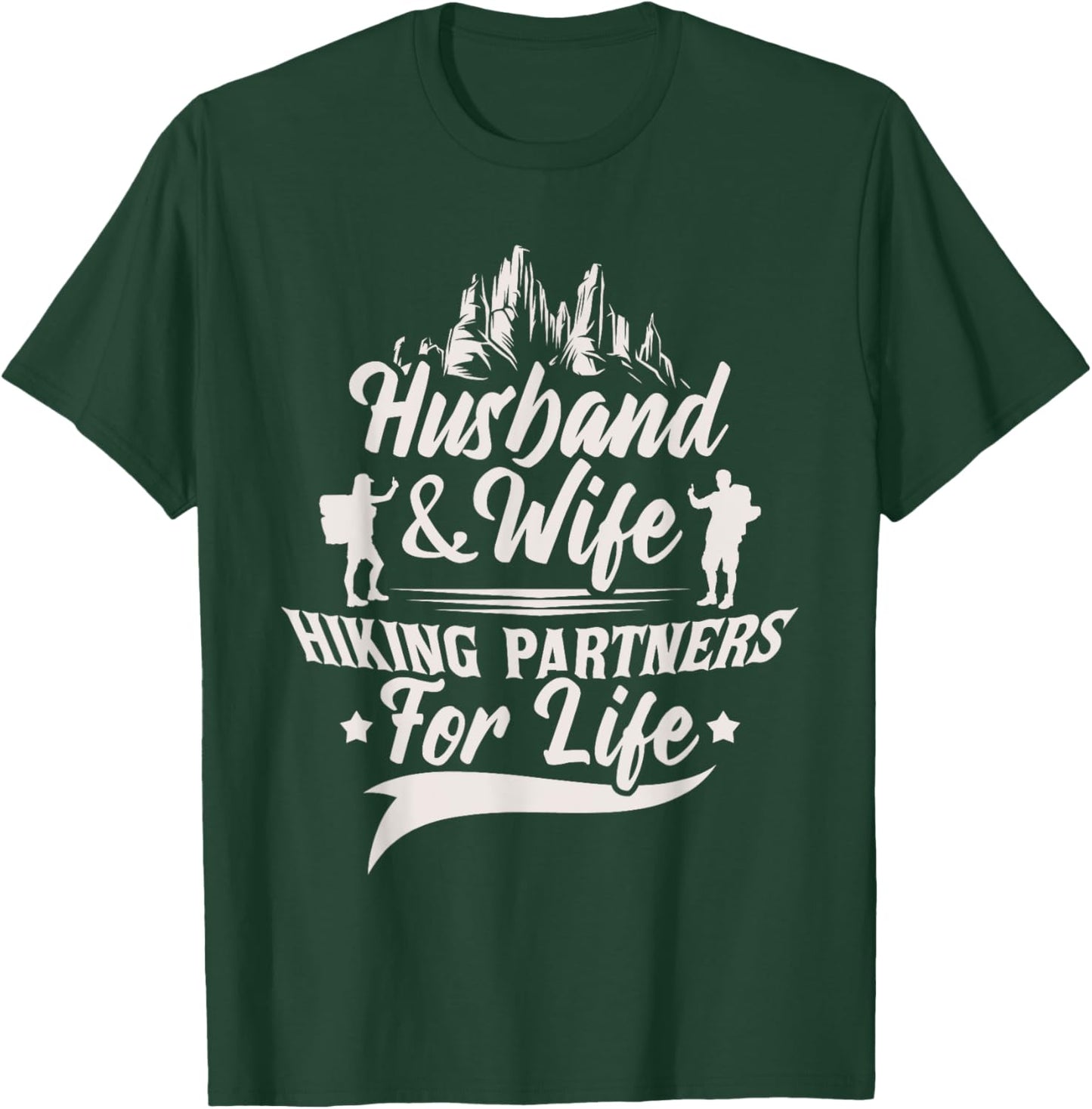 Husband & Wife Hiking Partners For Life - Climb Couple Hiker T-Shirt - T-Shirt | Forest