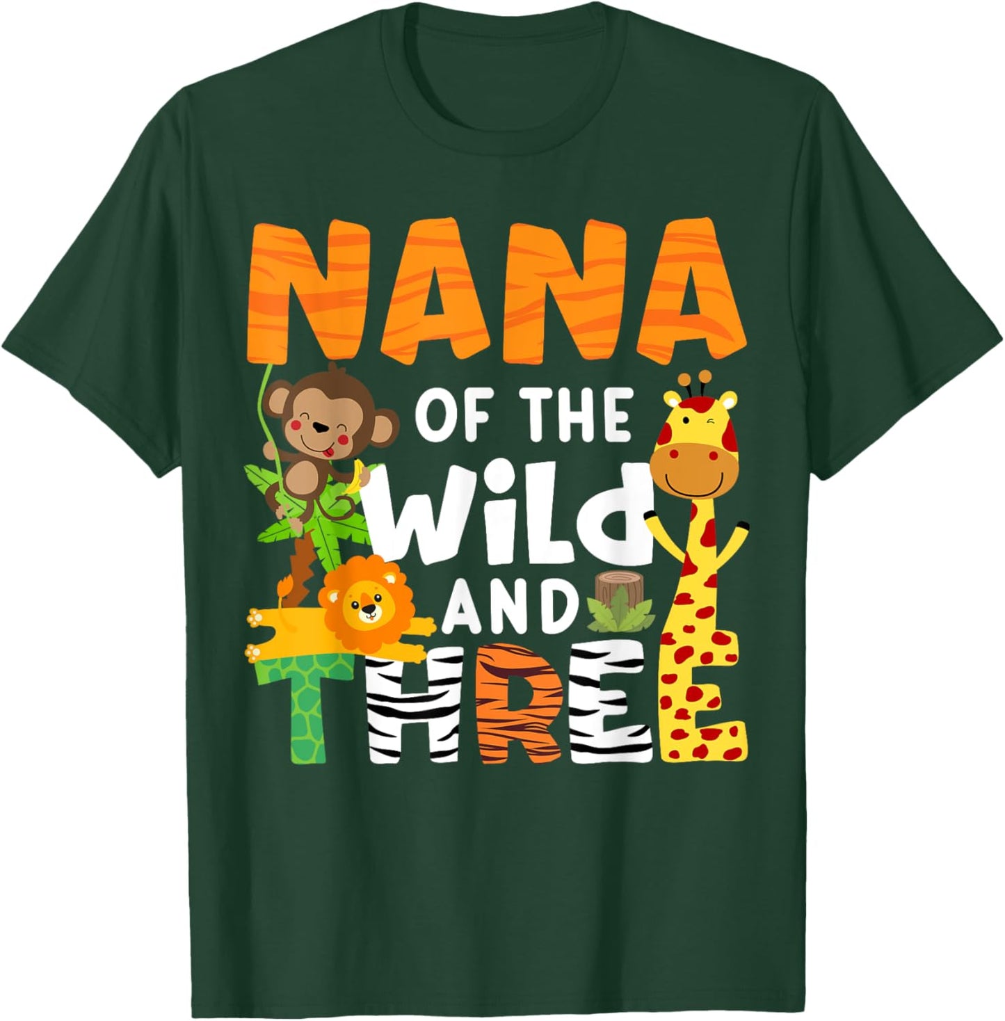 Nana Of The Wild and Three Zoo Theme Party Safari Jungle T-Shirt - T-Shirt | Forest