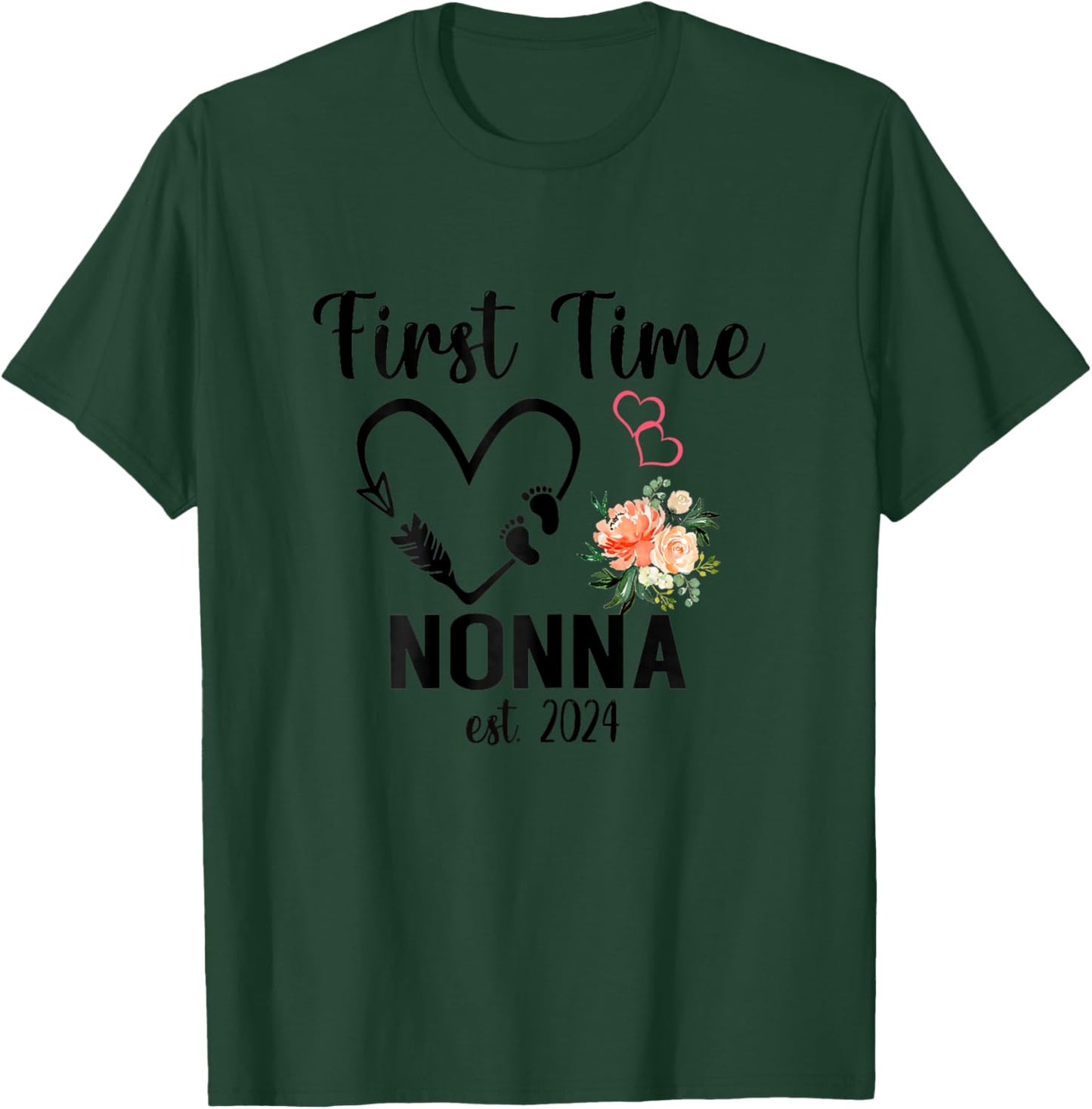 First Time Nonna Est. 2024 Promoted To New Nonna T-Shirt - T-Shirt | Forest