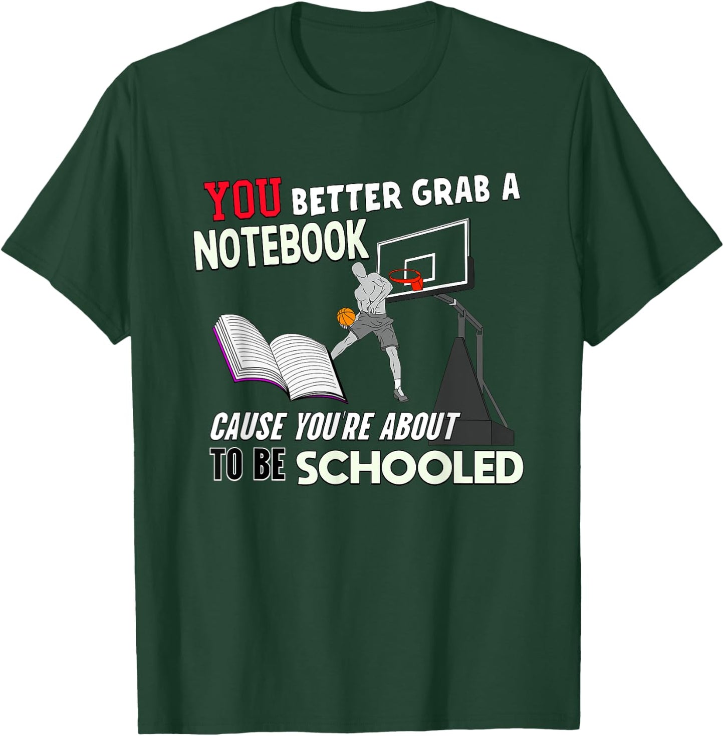 You're About To Be Schooled - Funny Basketball Trash Talk T-Shirt - T-Shirt | Forest