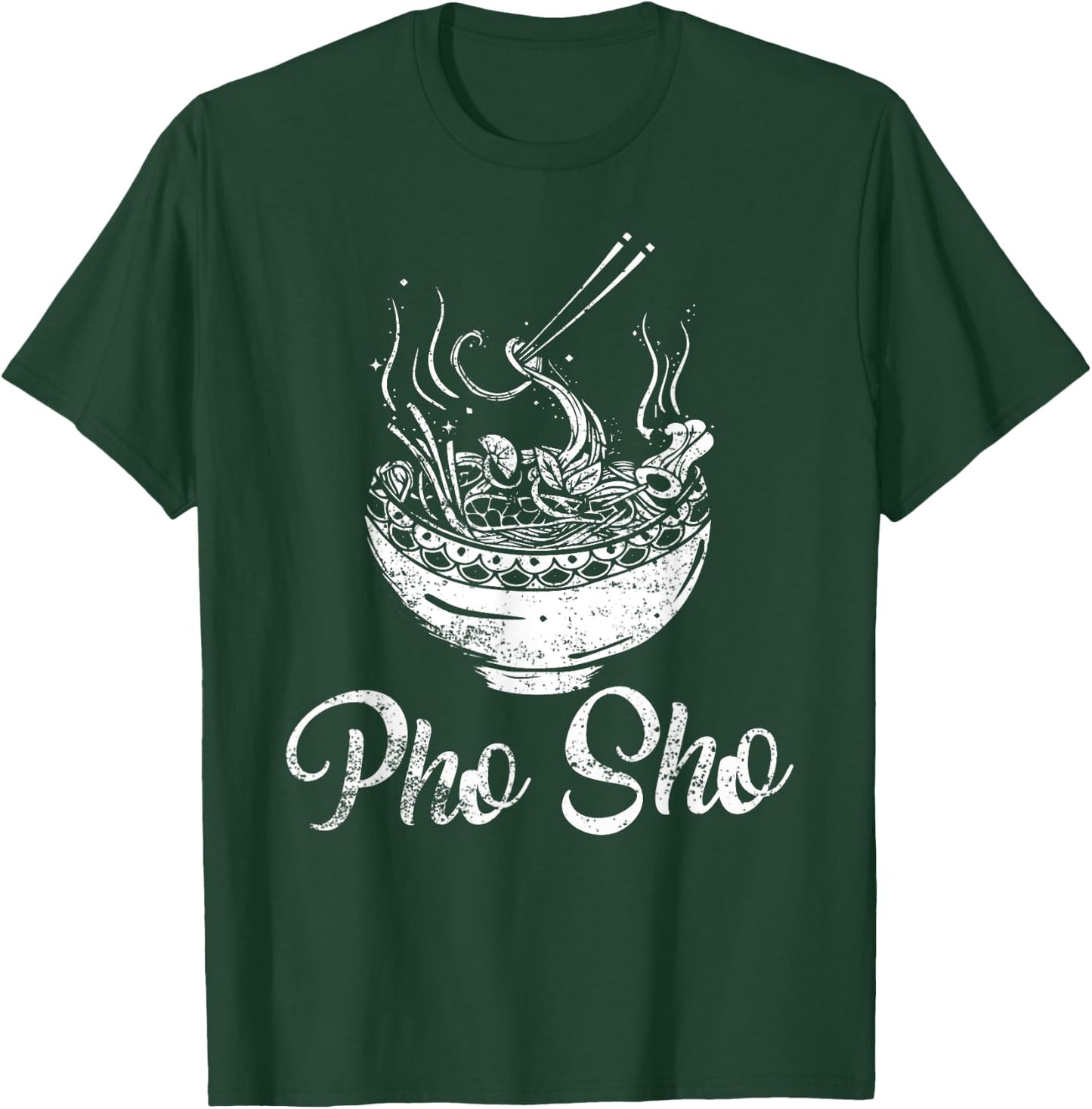 For Sure - Funny Vietnamese Pho Noodle Bowl Pho Sho T-Shirt - T-Shirt | Forest