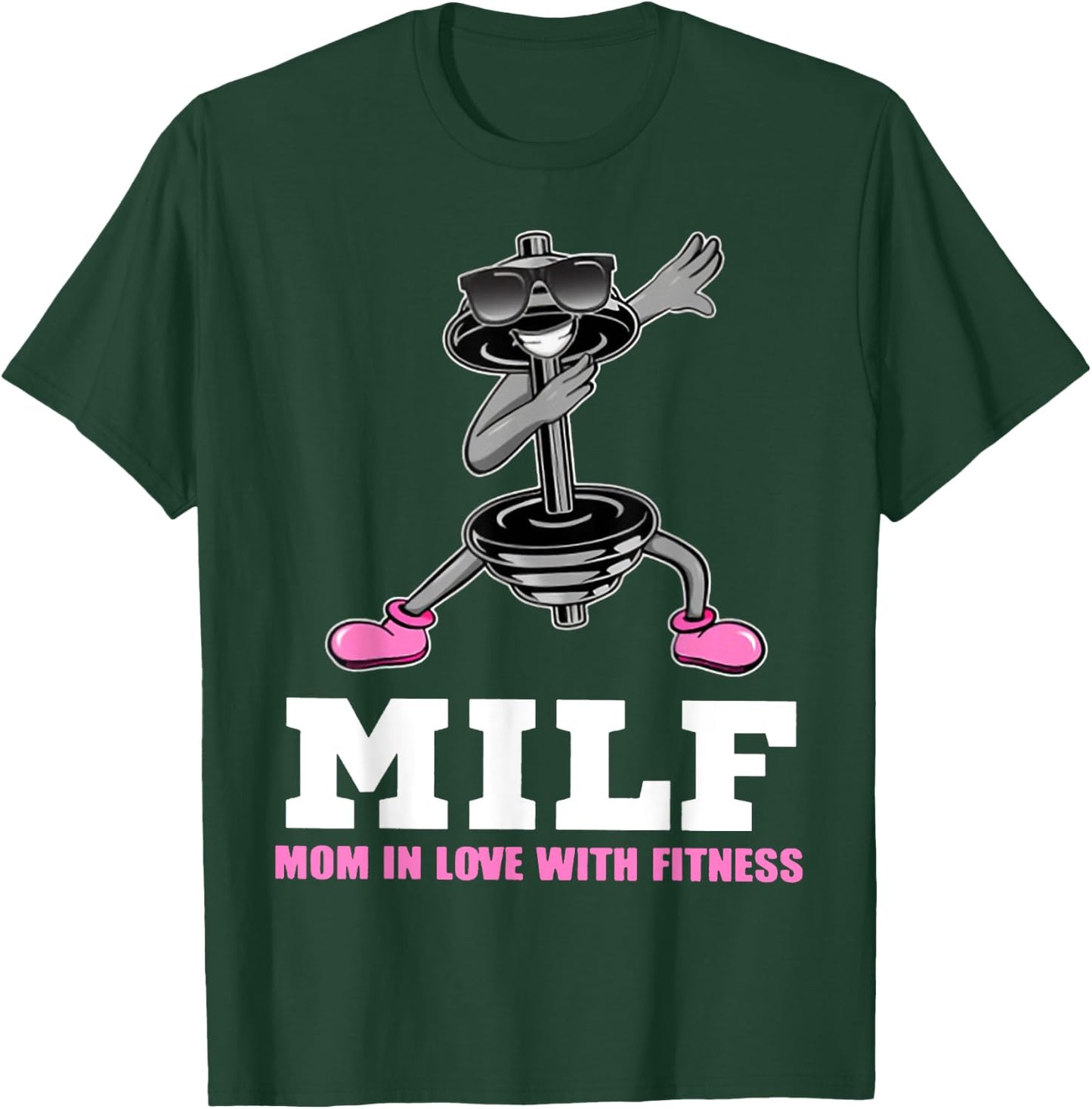 Milf Mom In Love With Fitness WEIGHT LIFTING T-Shirt - T-Shirt | Forest