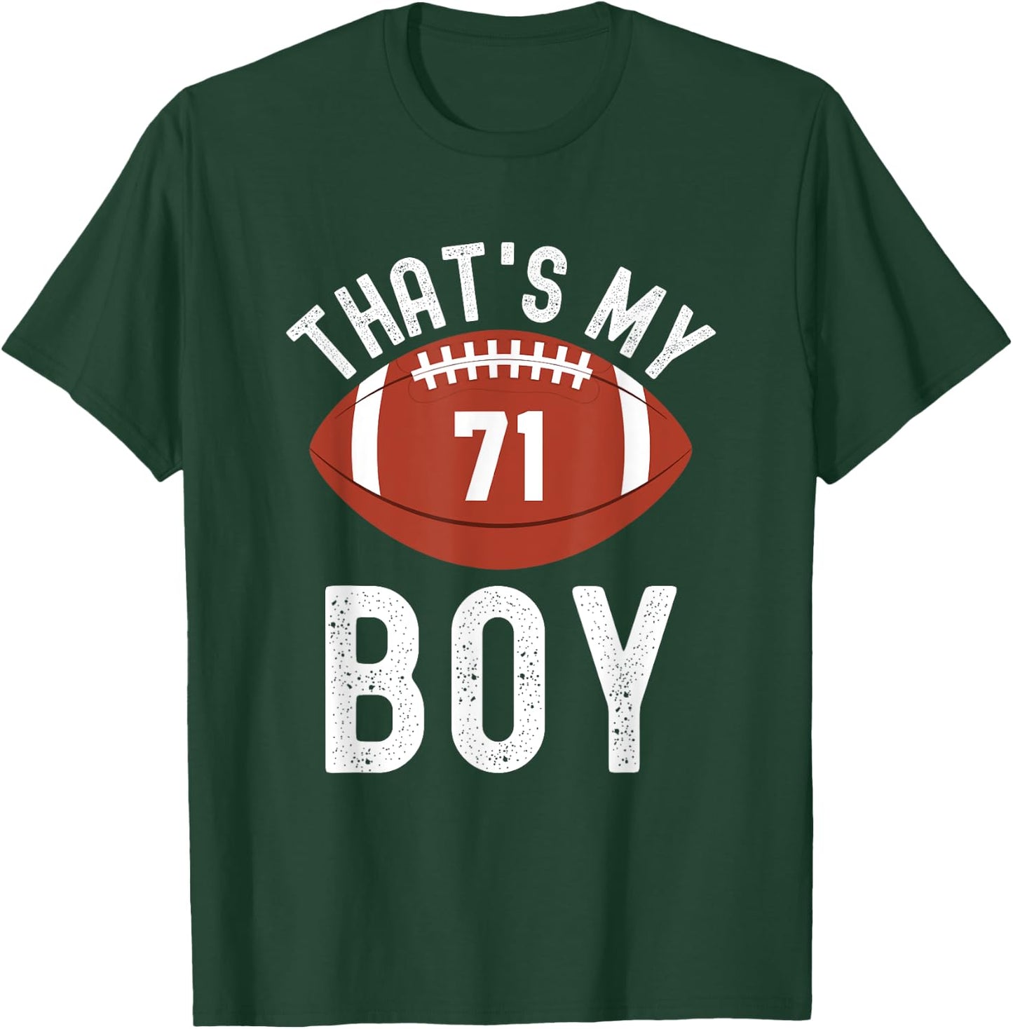 That's My Boy Football Number #71 T-Shirt - T-Shirt | Forest