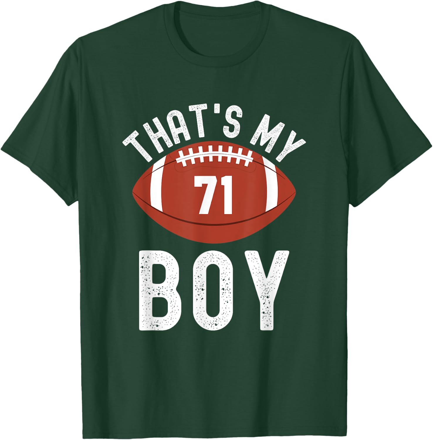 That's My Boy Football Number #71 T-Shirt - T-Shirt | Forest