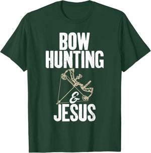 Bow Hunting and Jesus Bowhunting T-Shirt - T-Shirt | Forest