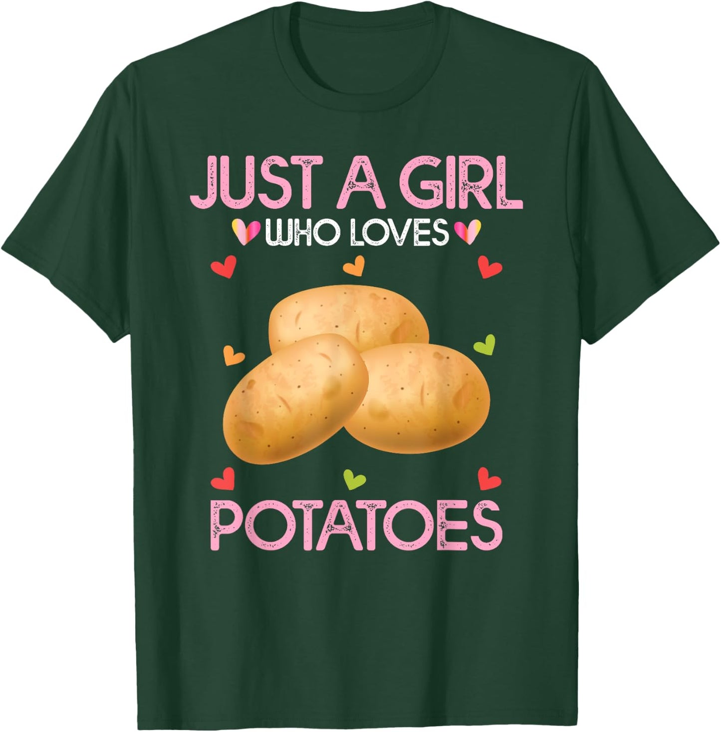 Potato Lover Women Gift Just A Girl Who Loves Potatoes T-Shirt - T-Shirt | Forest