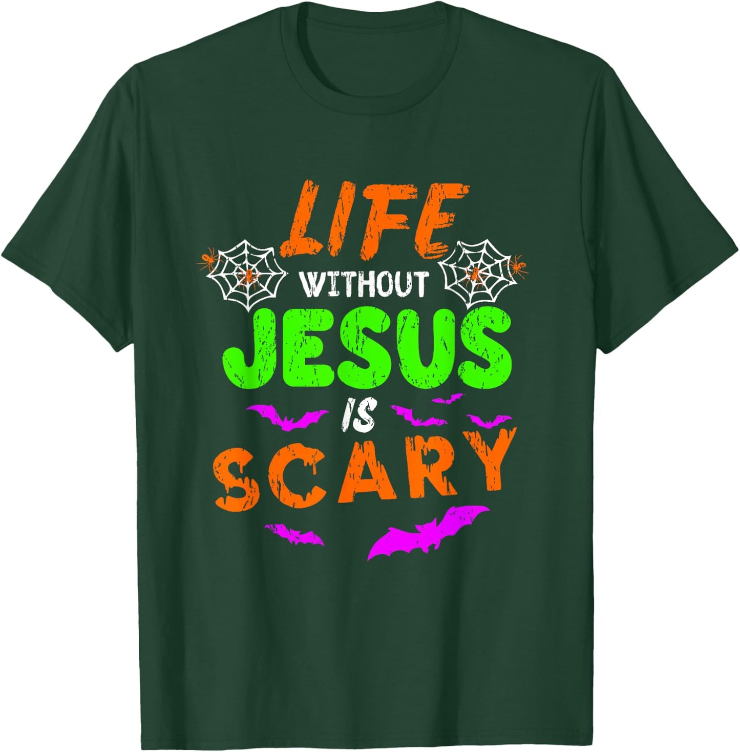 Life Without Jesus Is Scary Christian Halloween Humor Gifts T-Shirt - T-Shirt | Forest