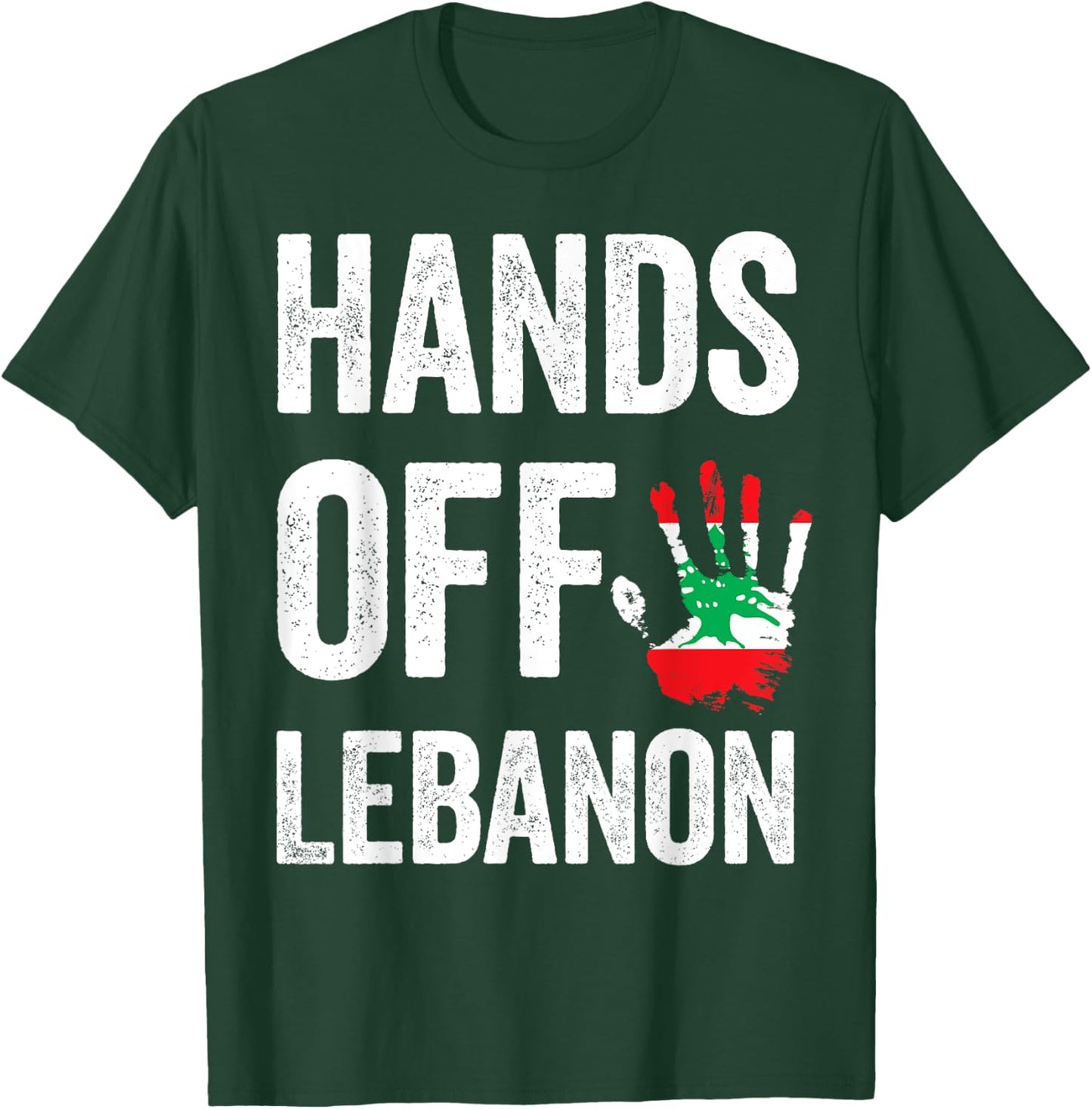 Lebanon flag, Hands Off Lebanon, Lebanese Flag patriotic T-Shirt - T-Shirt | Forest