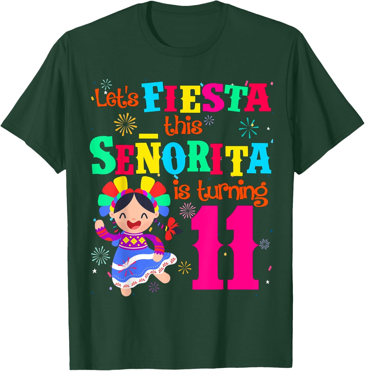 Let's Fiesta this Senorita is turning 11 Mexican Birthday T-Shirt - T-Shirt | Forest
