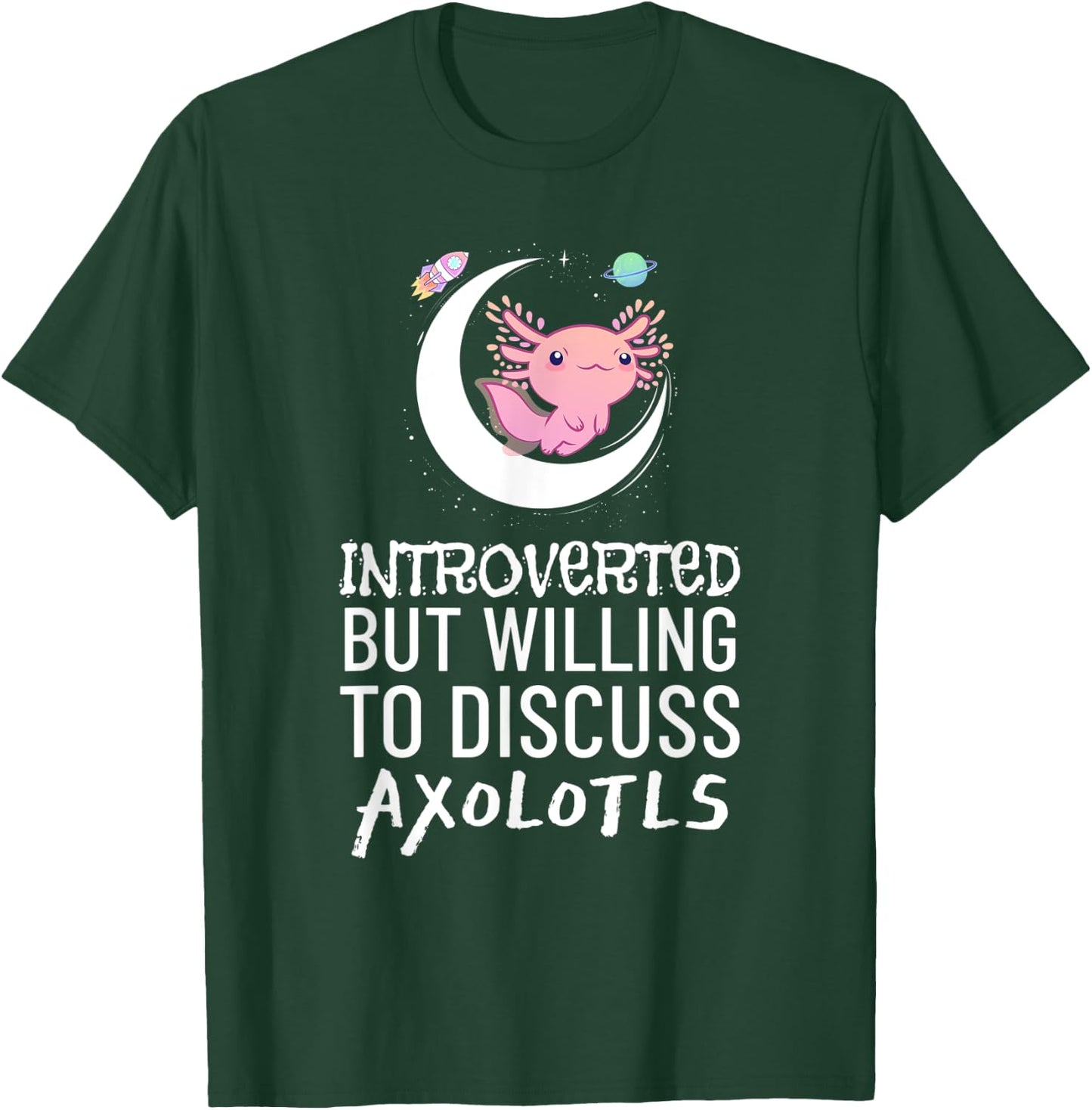 Introverted But Willing to Discuss Axolotls Cute Animal Art T-Shirt - T-Shirt | Forest