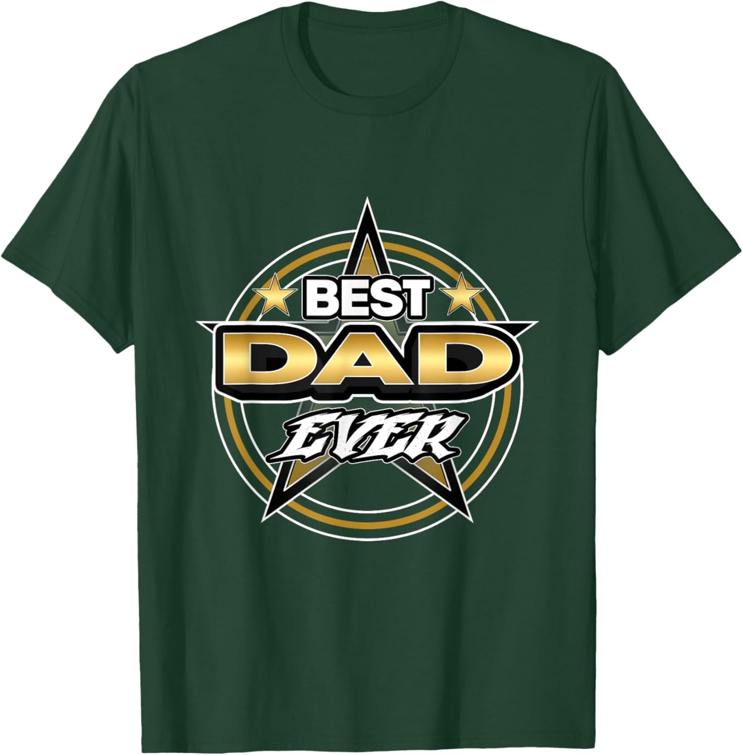 Gifts For Dad - Fathers Day, Birthday Dad - Best Dad Ever T-Shirt - T-Shirt | Forest