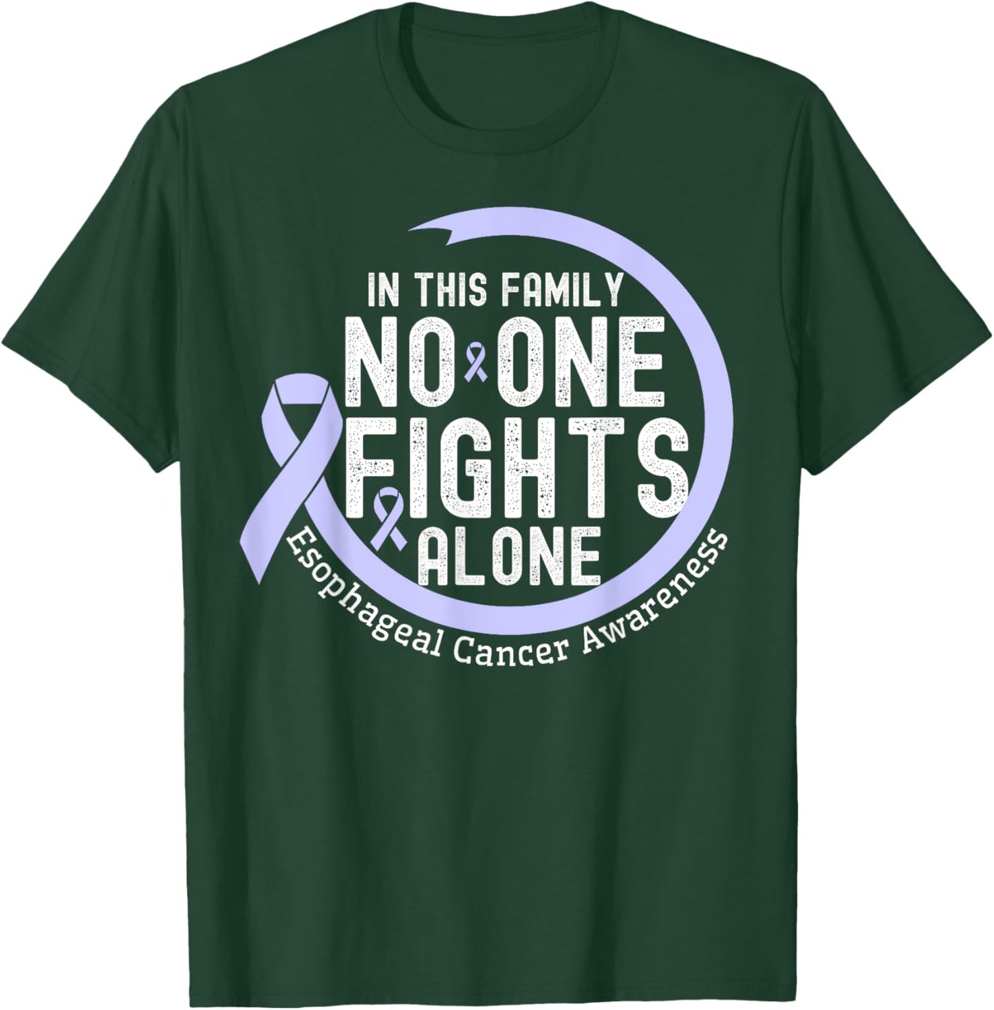 In This Family No-One Fight Alone Esophageal Cancer Ribbon T-Shirt - T-Shirt | Forest