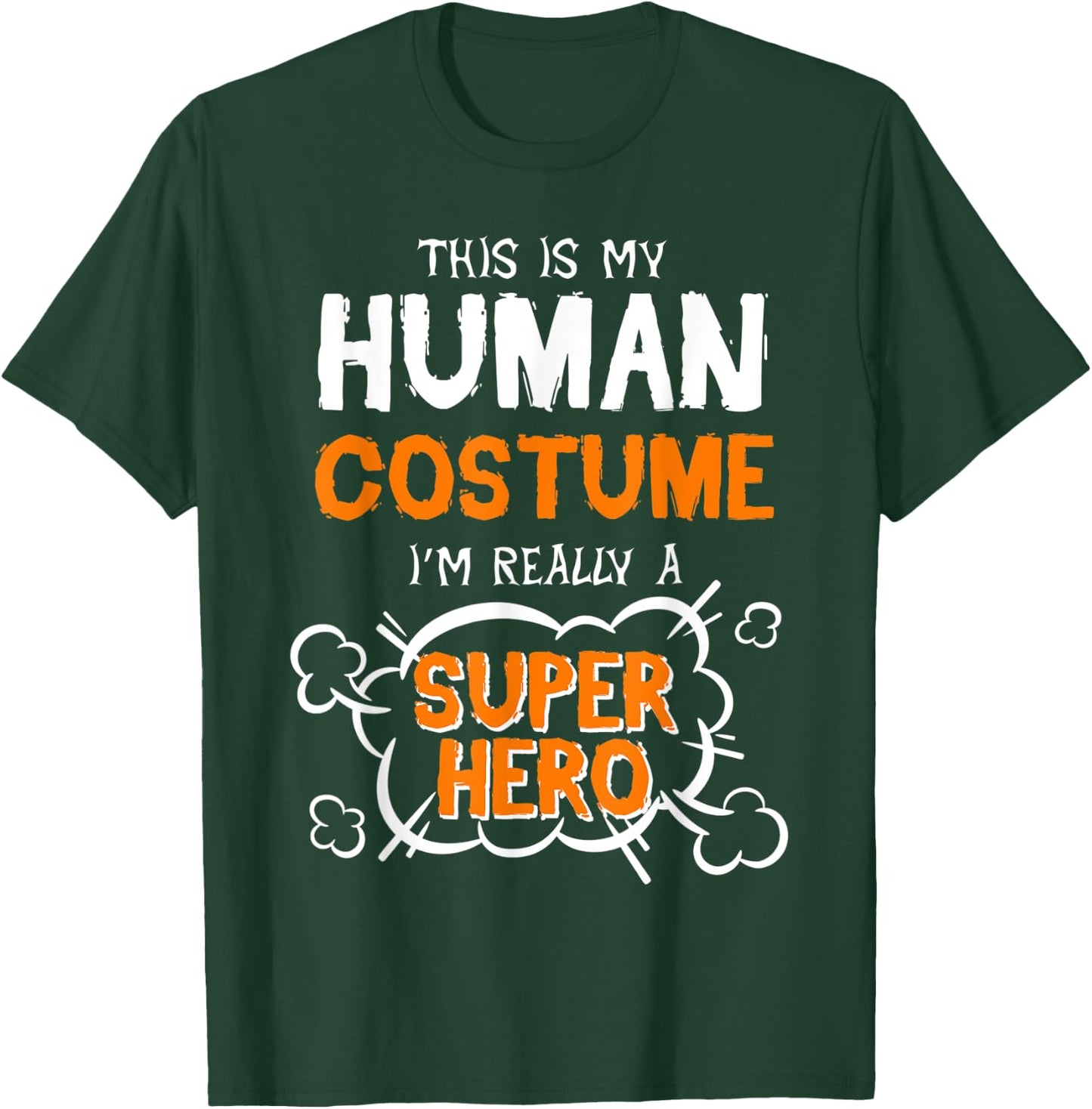 This Is My Human Costume Superhero Men Women Halloween T-Shirt - T-Shirt | Forest