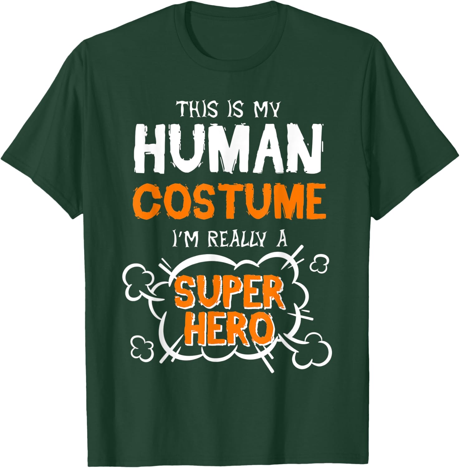 This Is My Human Costume Superhero Men Women Halloween T-Shirt - T-Shirt | Forest