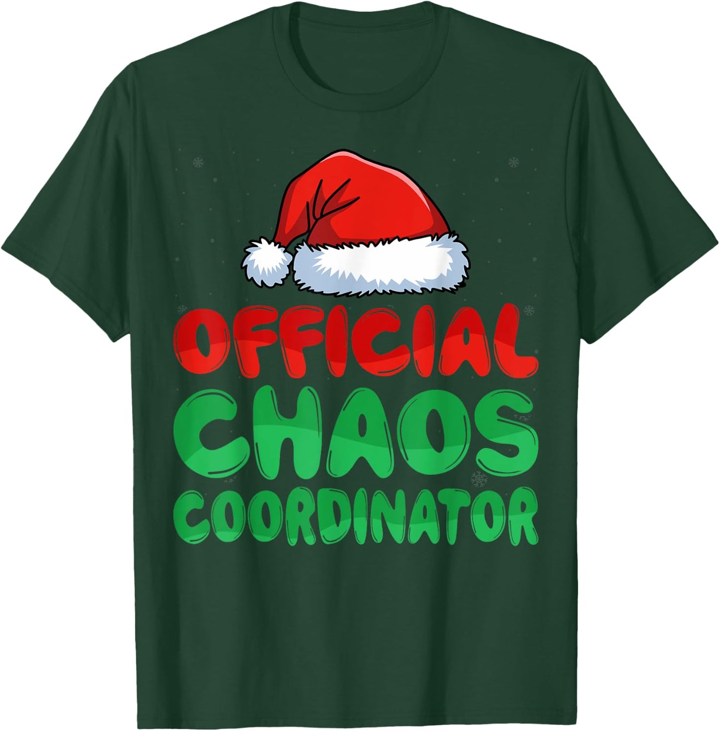 Chaos Coordinator Santa Hat Xmas Holiday Christmas T-Shirt - T-Shirt | Forest