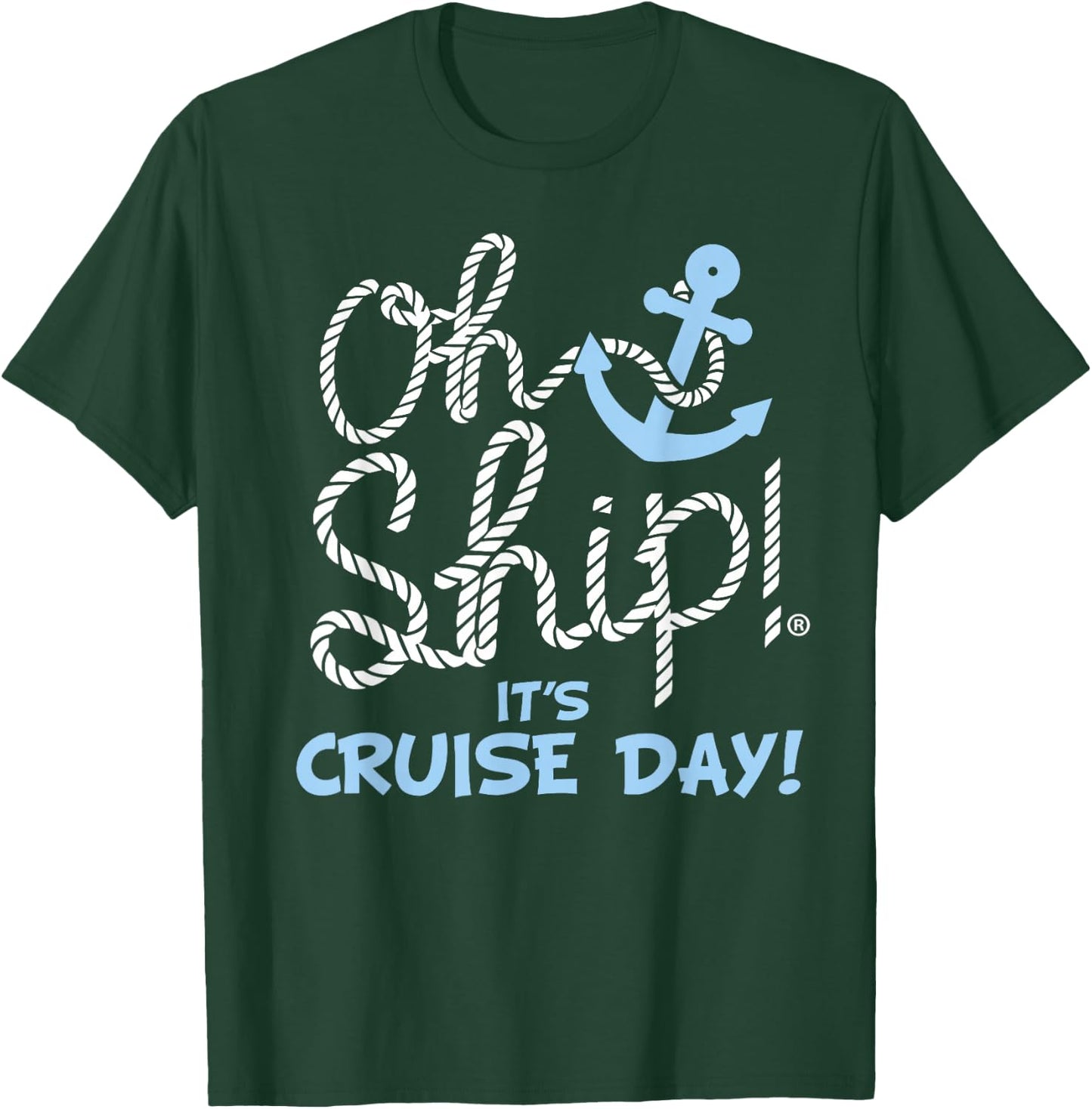 Oh Ship it's Cruise Day - Oh Ship Cruise Shirts T-Shirt - T-Shirt | Forest