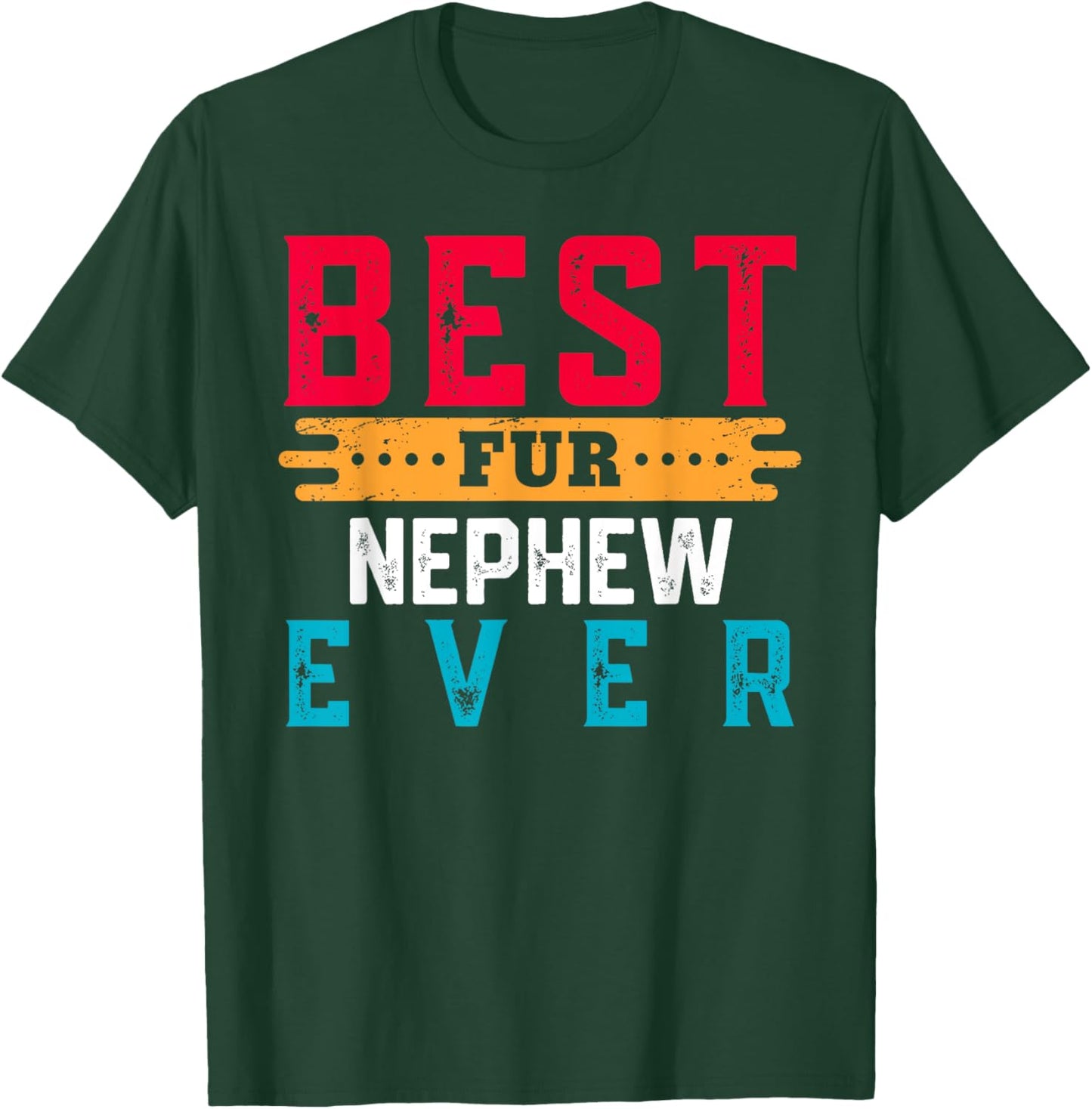Best Fur NEPHEW Ever Shirt Funny Pet Lover For NEPHEWS T-Shirt - T-Shirt | Forest