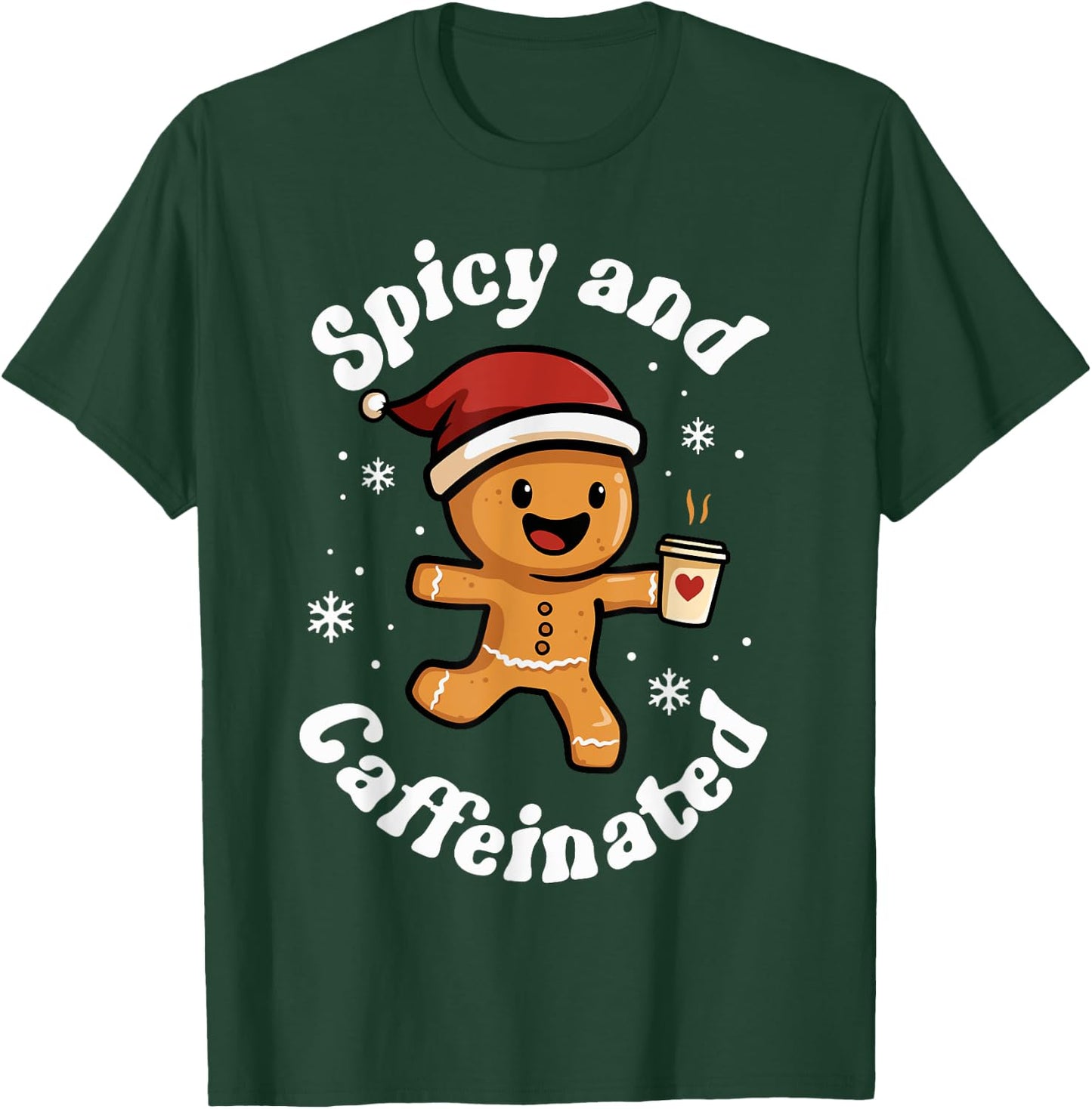 Spicy and Caffeinated Coffee Women Gingerbread Christmas T-Shirt - T-Shirt | Forest