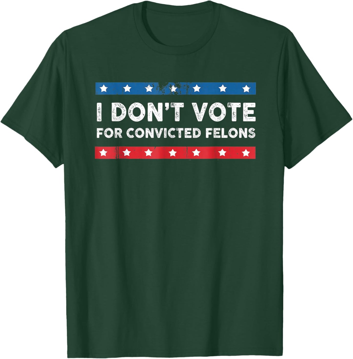 I Don't Vote For Convicted Felons Anti-Trump , Small, Black T-Shirt - T-Shirt | Forest