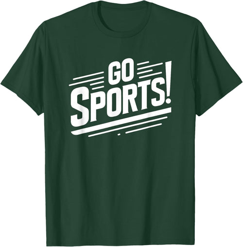 Go Sports Funny Sarcastic Saying Slogan