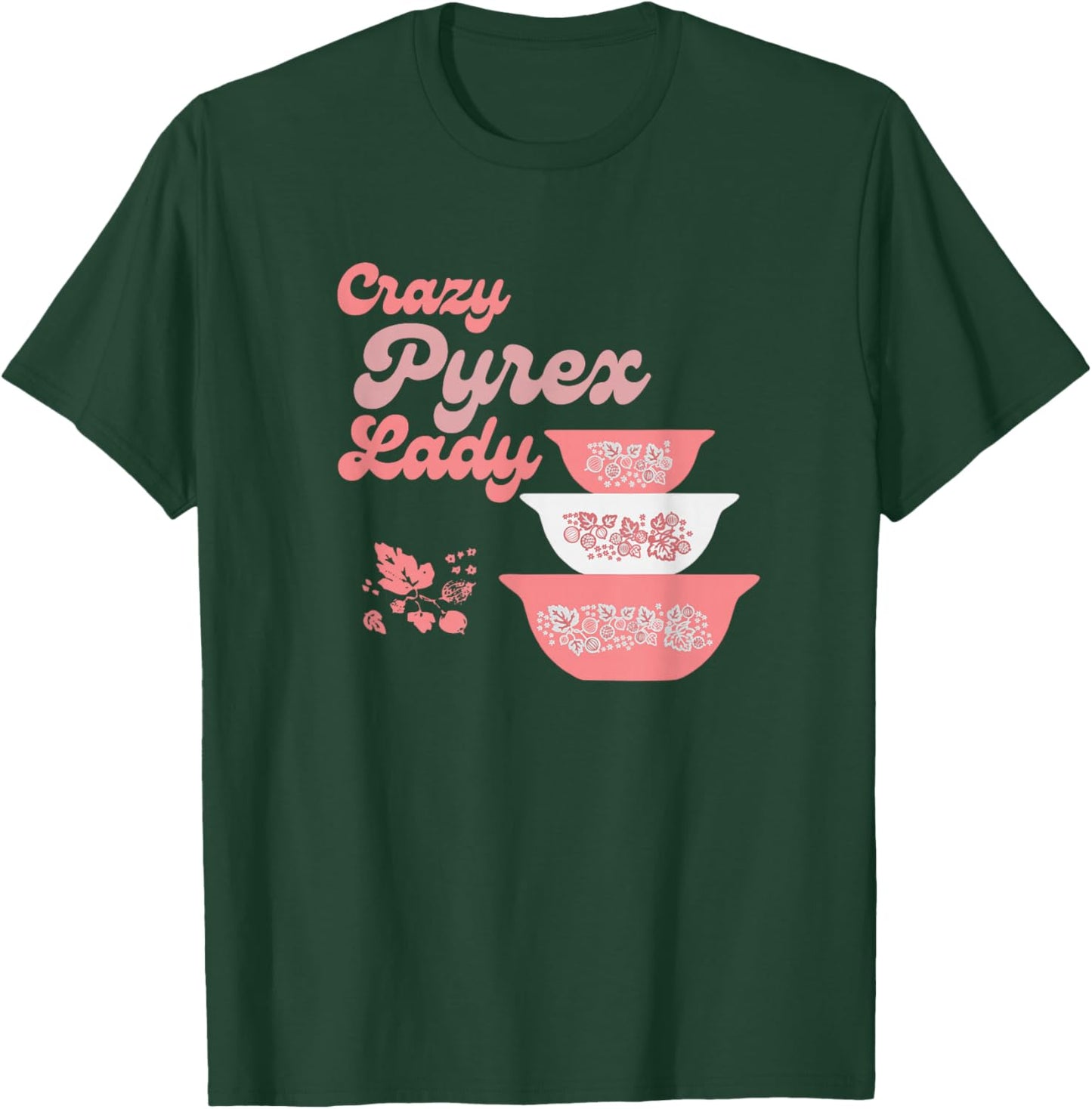 Crazy Pyrex Lady Gooseberry Pyrex Pattern Collector T-Shirt - T-Shirt | Forest
