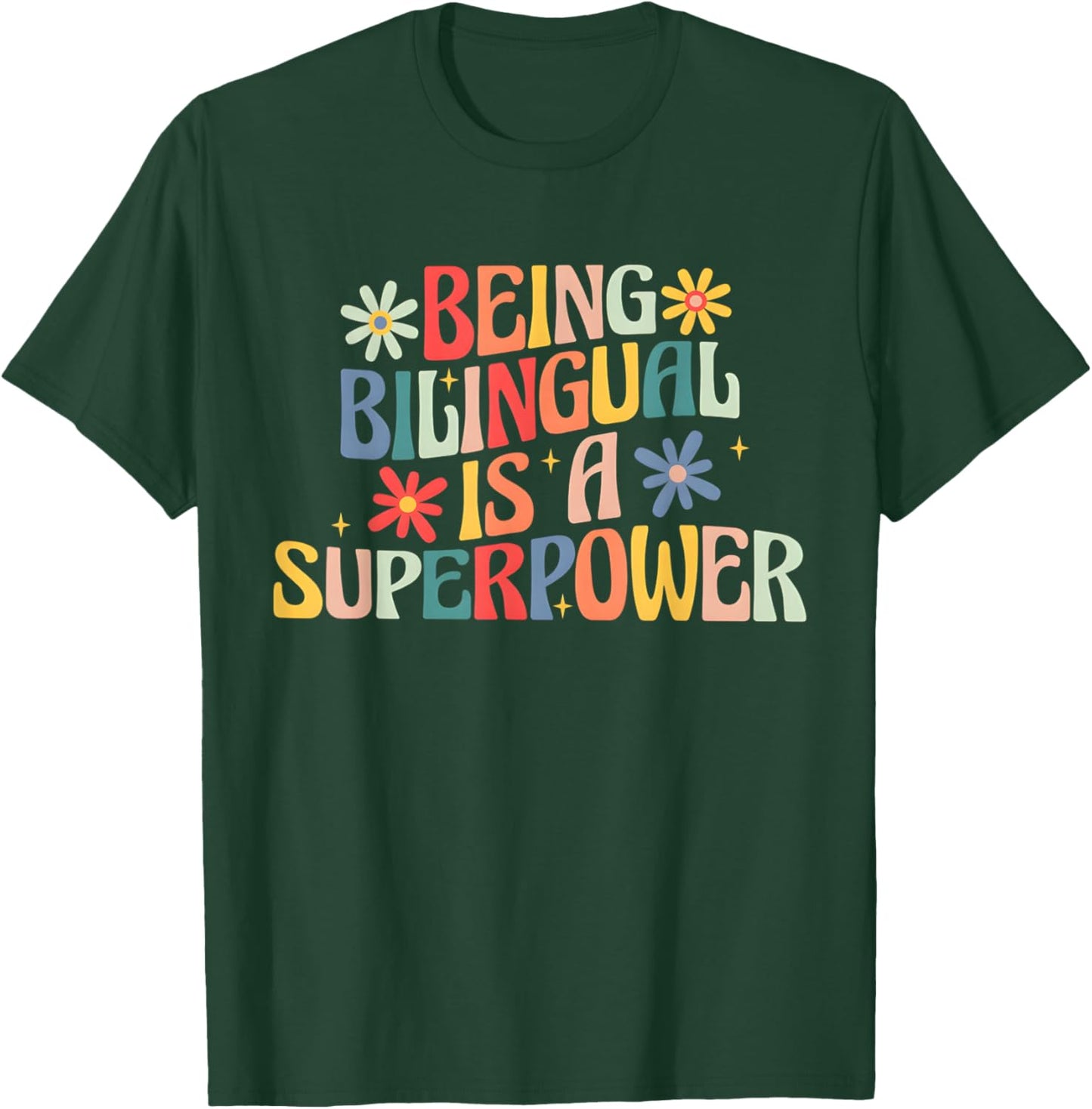 Being Bilingual Is A Superpower Back To School ESL Teacher T-Shirt - T-Shirt | Forest