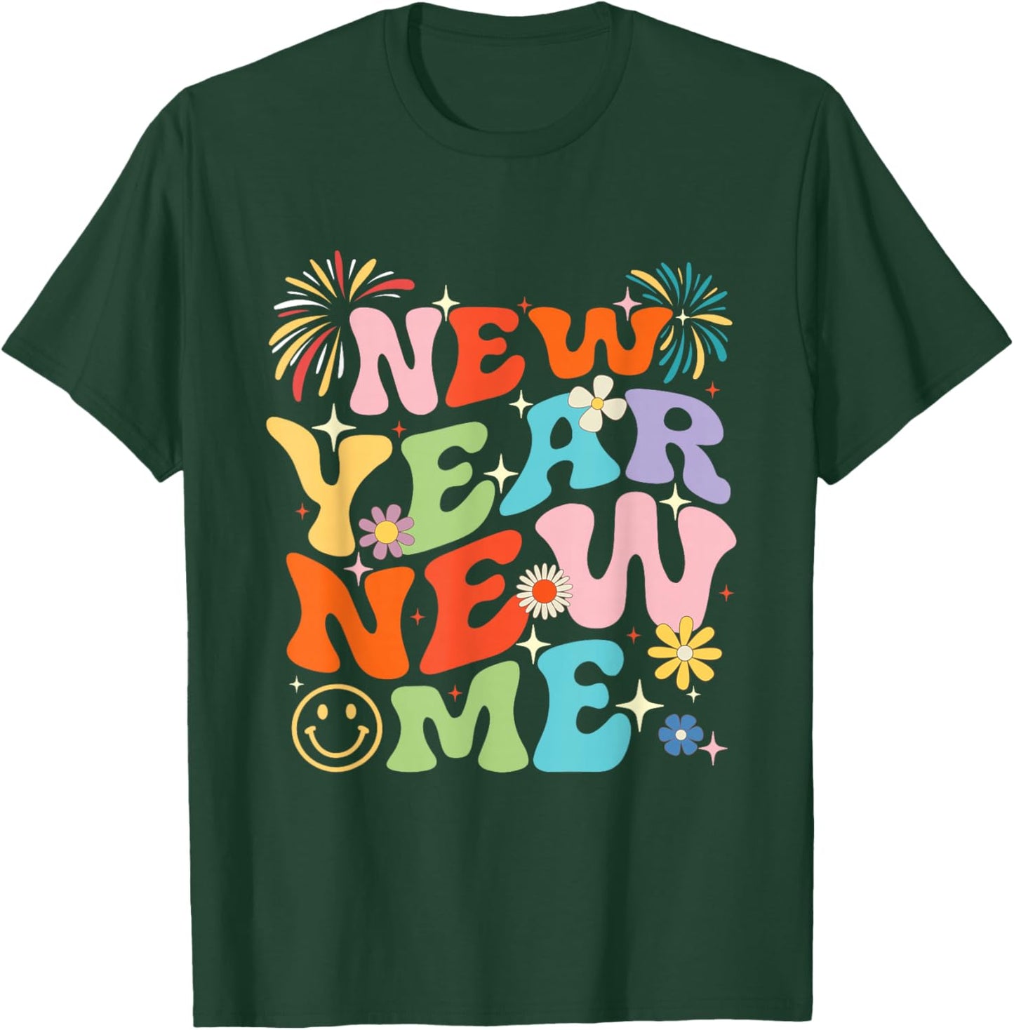 New Year New Me - New Year's Eve Happy New Year Party T-Shirt - T-Shirt | Forest