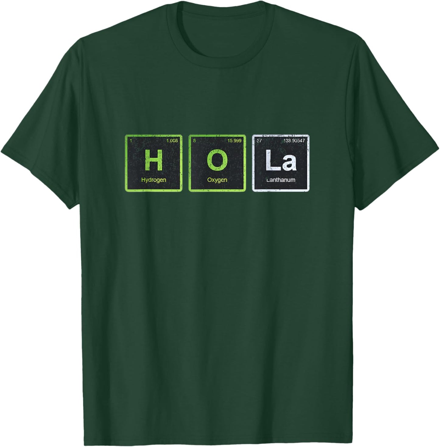 Hola Spanish Hi Hello Chemical Element Funny T-Shirt - T-Shirt | Forest