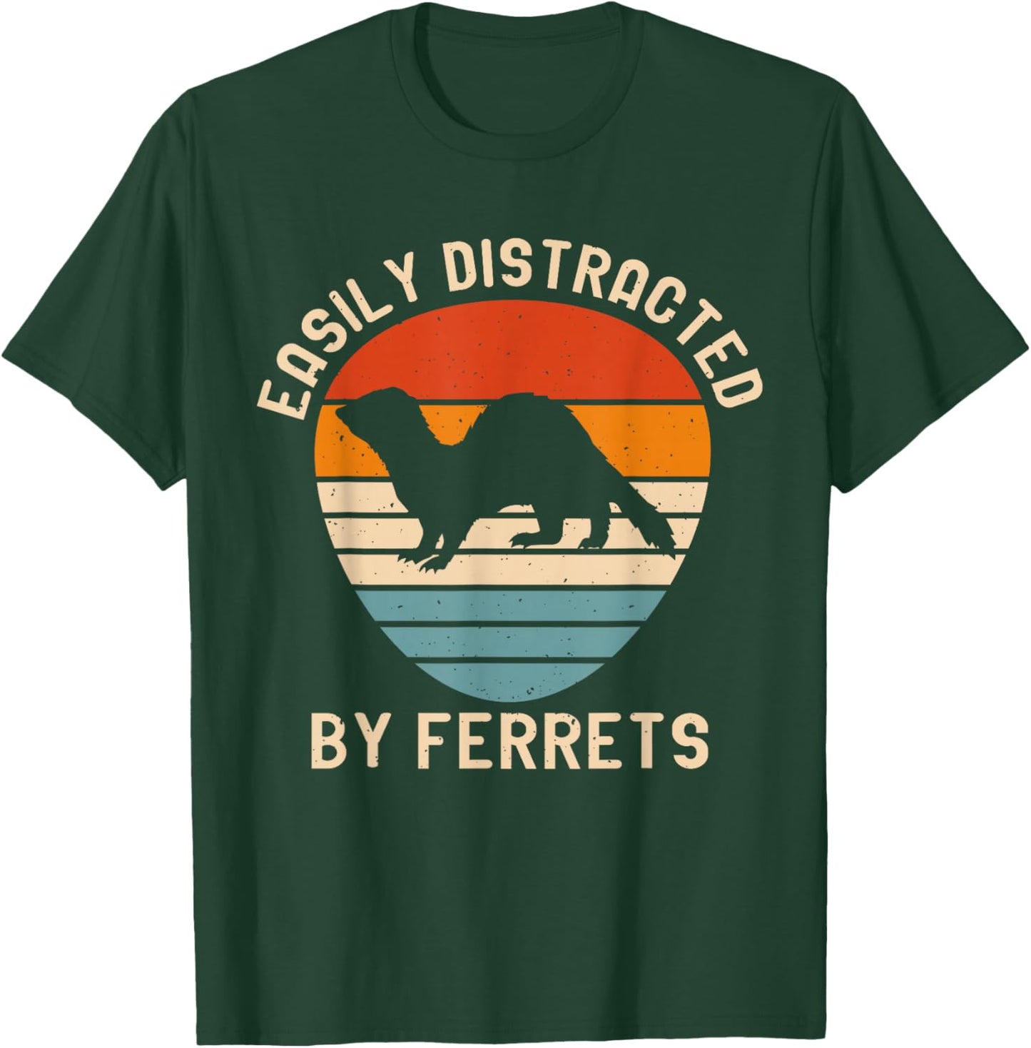 Easily Distracted By Ferrets T-Shirt - T-Shirt | Forest