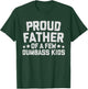 Proud Father Of A Few Dumbass Kids Funny Fathers Day Quote T-Shirt - T-Shirt | Forest
