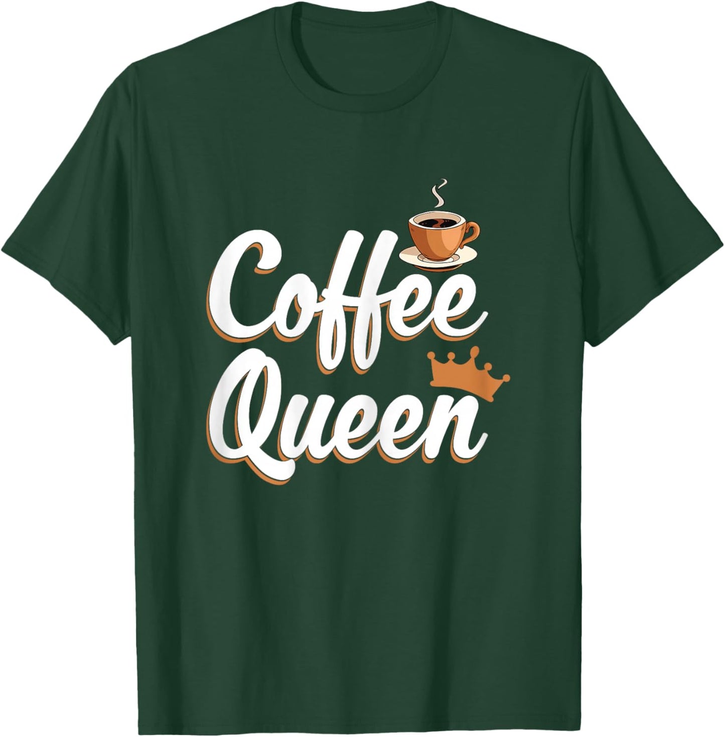 Coffee Queen Funny Coffee Caffeine Coffee T-Shirt - T-Shirt | Forest