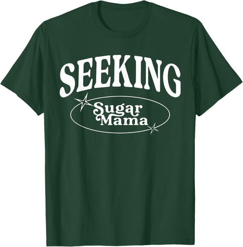 Funny Seeking Sugar Mama mother's day Sugar Mama