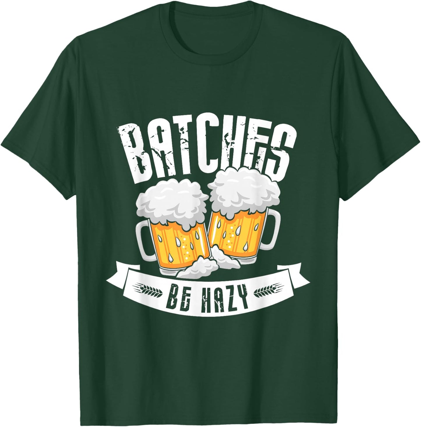 Batches be hazy Design for a Brewing Beer brewer T-Shirt - T-Shirt | Forest