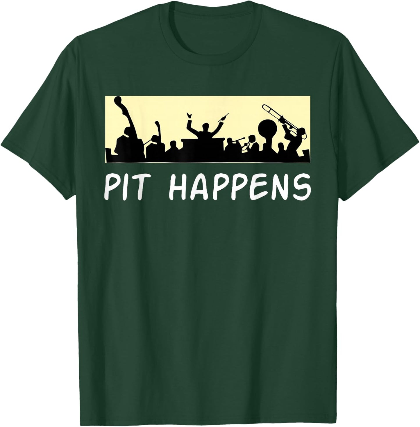 Funny Orchestra Shirt - Orchestra Gifts - Pit Happens T-Shirt - T-Shirt | Forest