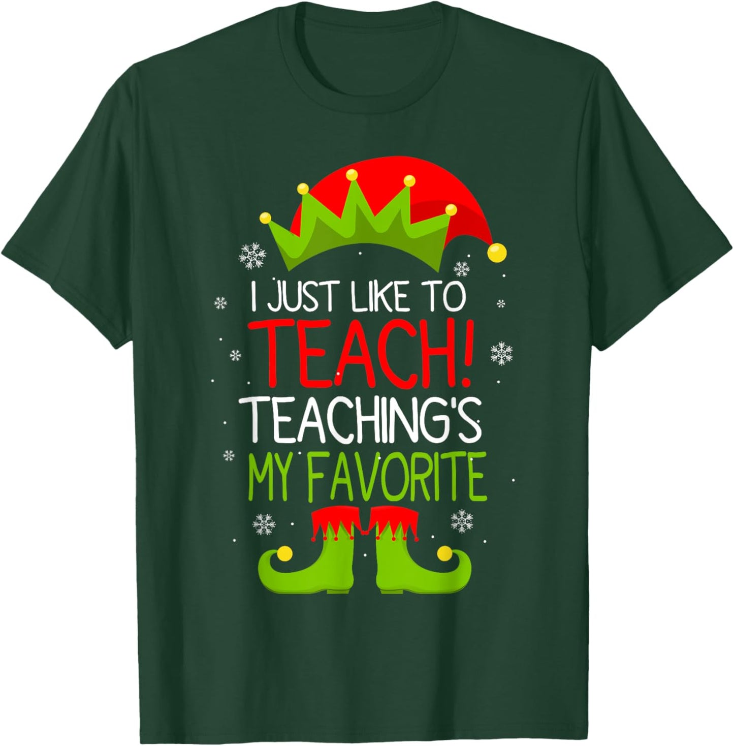 I Just Like to Teach Teachings My Favorite Christmas T-Shirt - T-Shirt | Forest