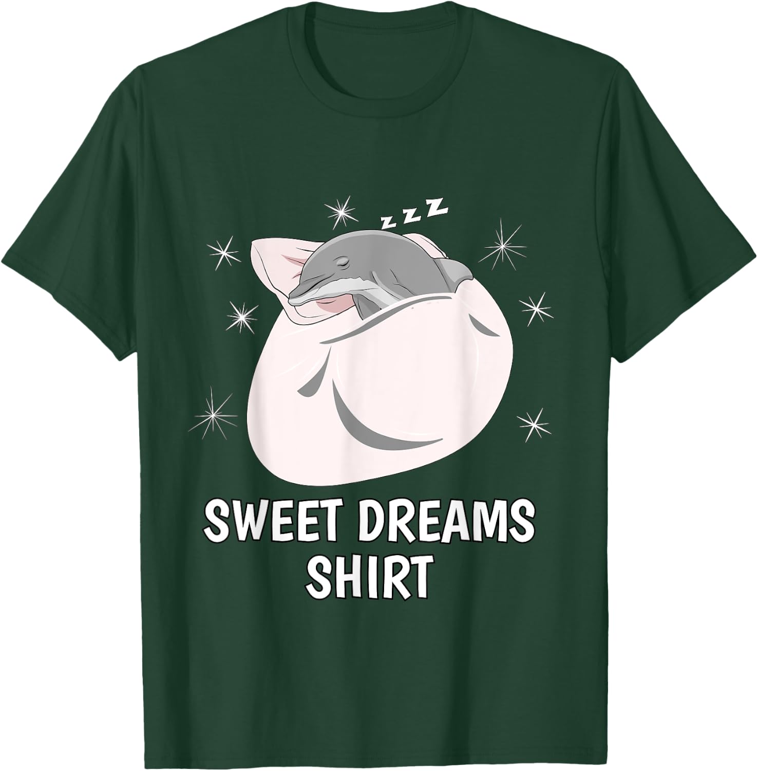 Sweet Dreams Sleeping Shirt Sleep PJ Pajama Top Nap Dolphin T-Shirt - T-Shirt | Forest
