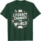 Literacy Changes the World for Readers T-Shirt - T-Shirt | Forest