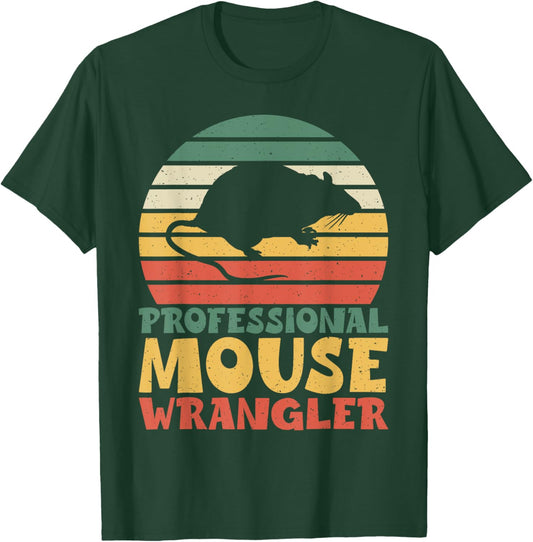 Professional Mouse Wrangler Mouse T-Shirt - T-Shirt | Forest